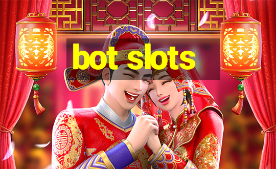 bot slots