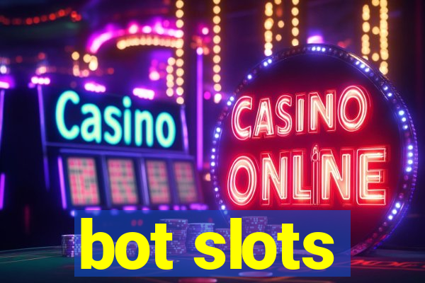 bot slots