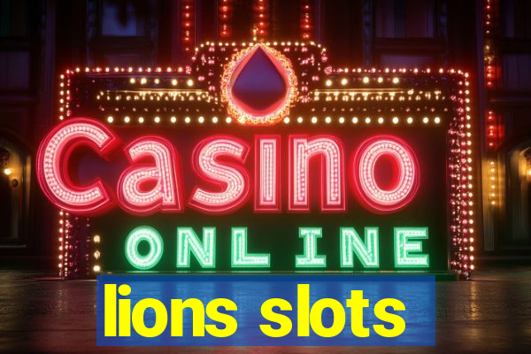 lions slots