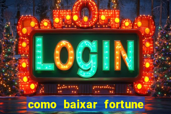 como baixar fortune tiger original