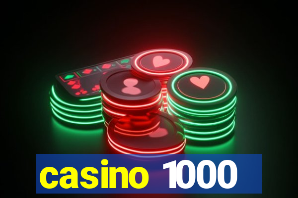 casino 1000