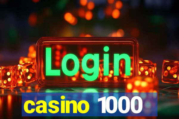 casino 1000