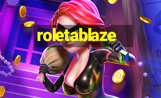 roletablaze