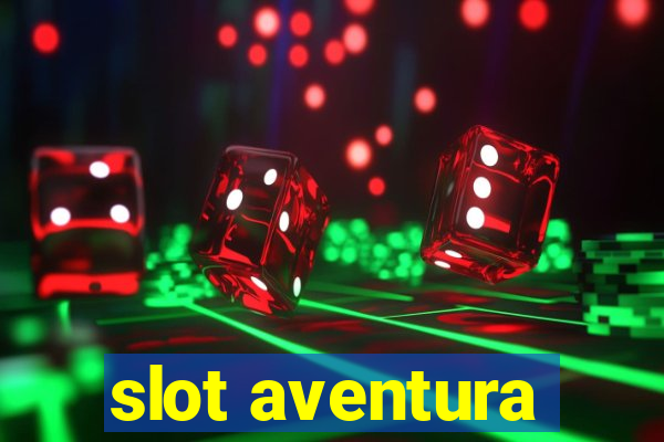 slot aventura