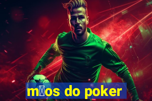 m茫os do poker