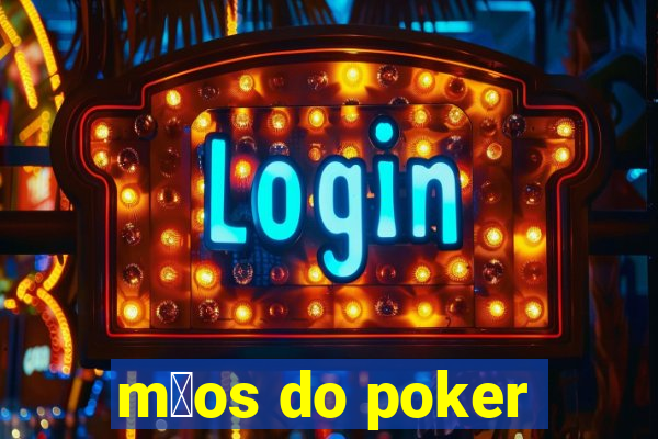 m茫os do poker