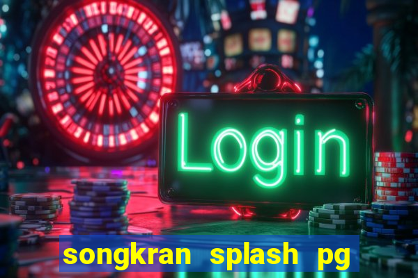 songkran splash pg slot demo