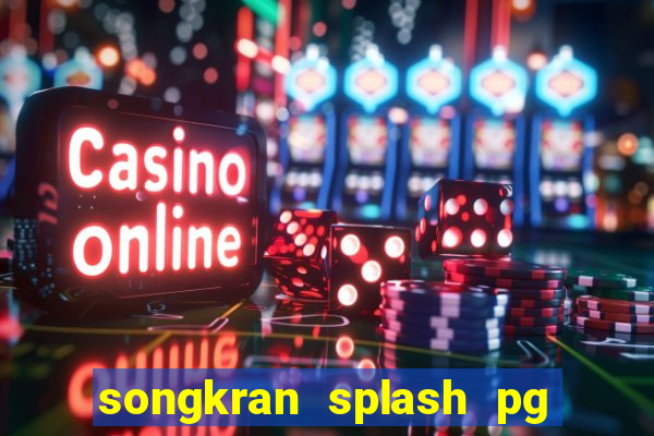 songkran splash pg slot demo