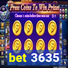 bet 3635