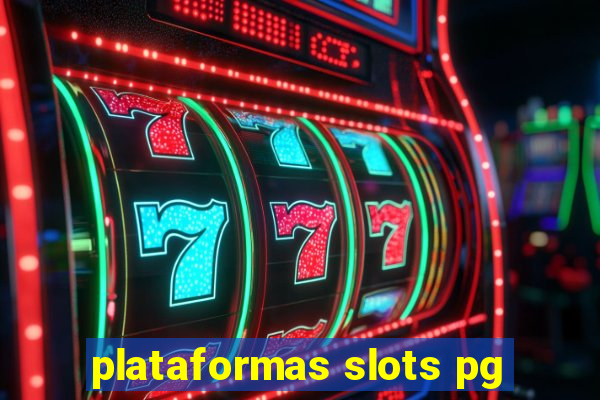 plataformas slots pg