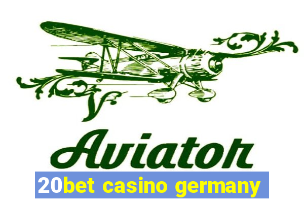 20bet casino germany