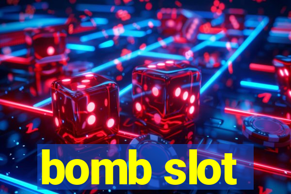 bomb slot