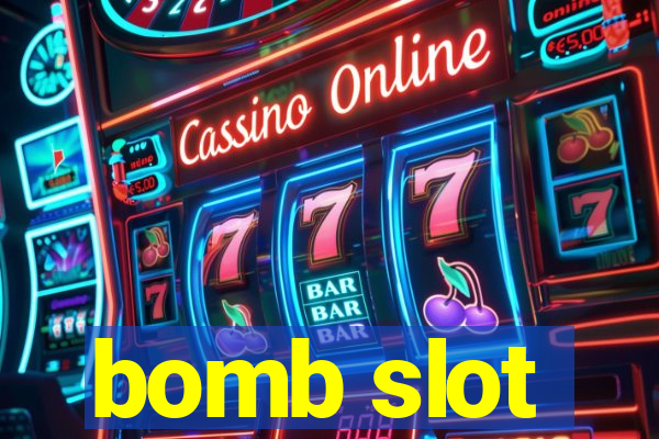 bomb slot