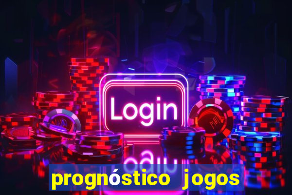 prognóstico jogos de amanha