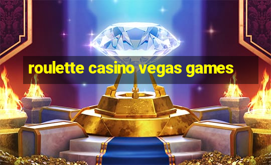 roulette casino vegas games