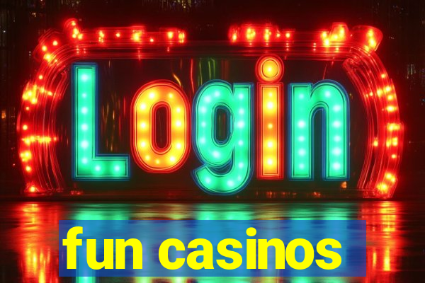 fun casinos