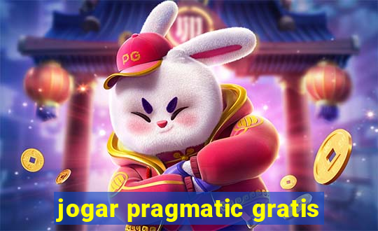 jogar pragmatic gratis