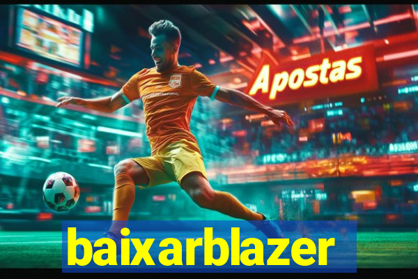 baixarblazer