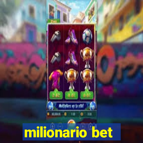 milionario bet