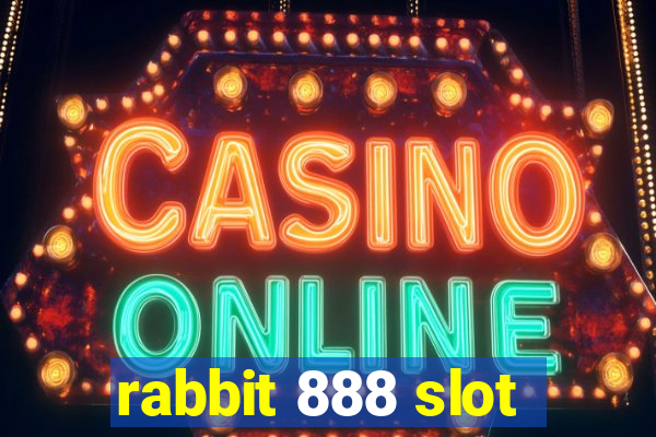 rabbit 888 slot