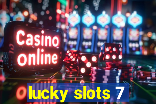 lucky slots 7