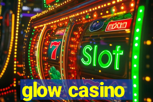 glow casino