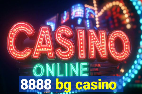 8888 bg casino