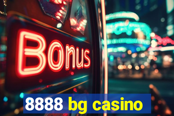 8888 bg casino