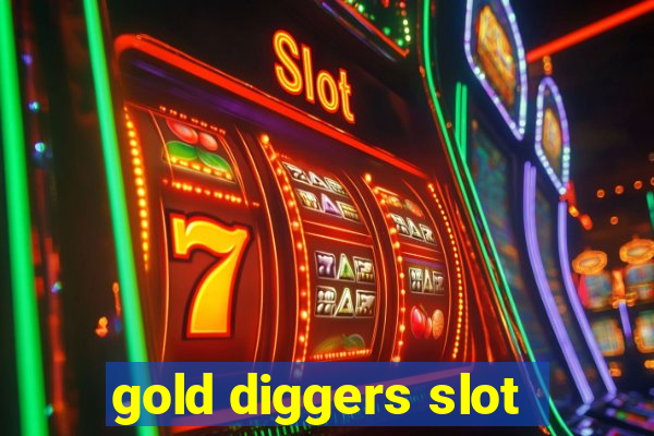 gold diggers slot