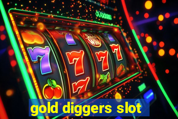 gold diggers slot