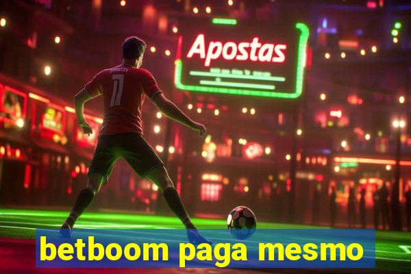 betboom paga mesmo