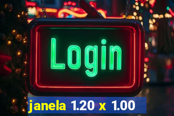 janela 1.20 x 1.00