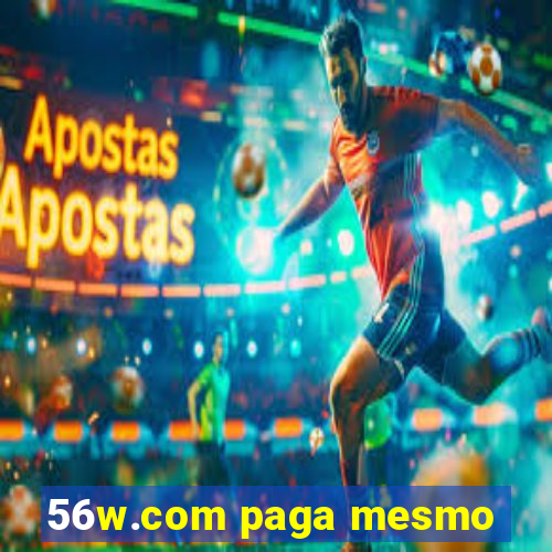 56w.com paga mesmo