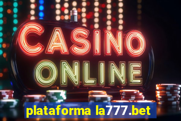 plataforma la777.bet