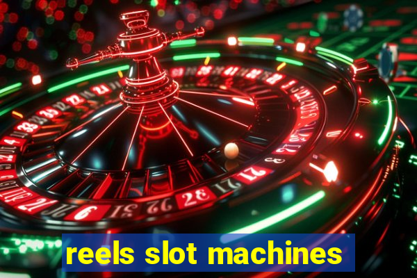 reels slot machines