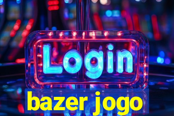 bazer jogo