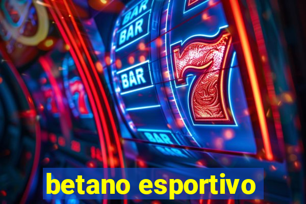 betano esportivo