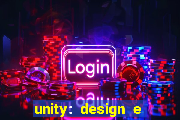 unity: design e desenvolvimento de jogos pdf