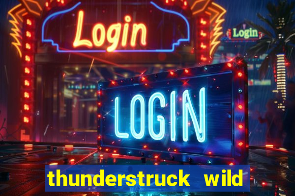 thunderstruck wild lighting slot