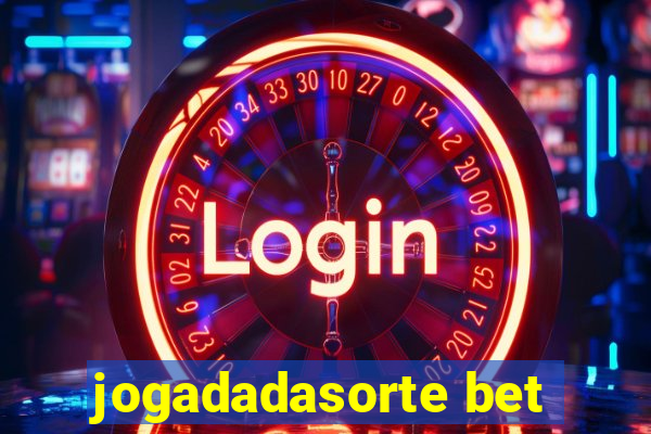 jogadadasorte bet