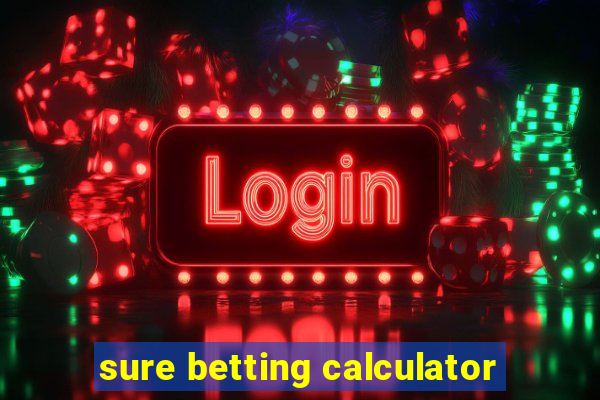 sure betting calculator