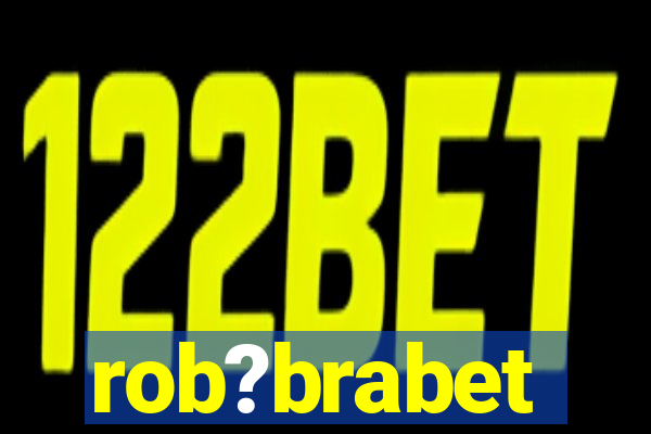 rob?brabet