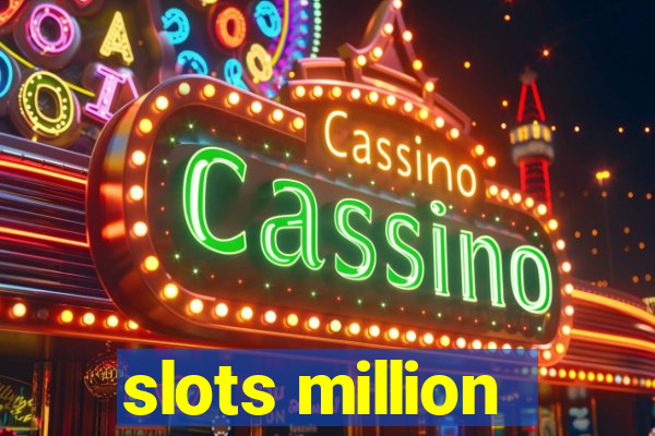 slots million