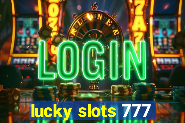 lucky slots 777