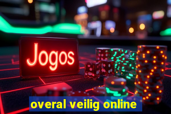 overal veilig online