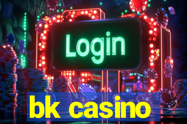 bk casino