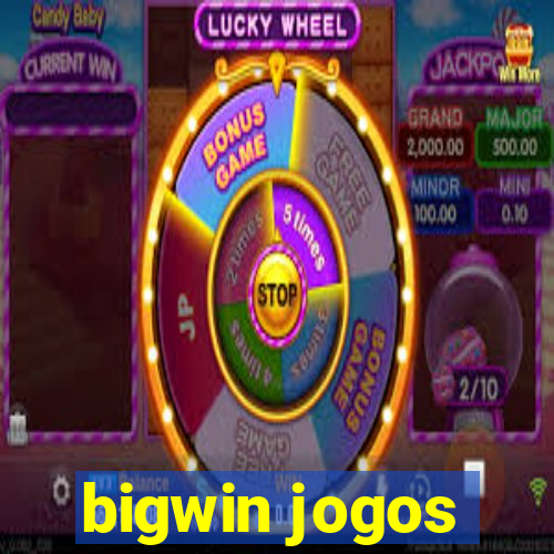 bigwin jogos