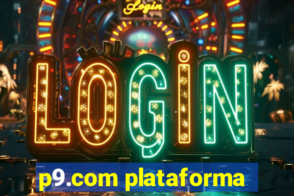 p9.com plataforma