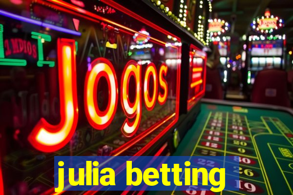 julia betting