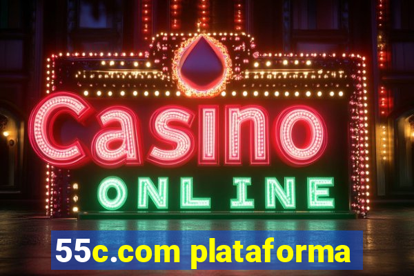 55c.com plataforma